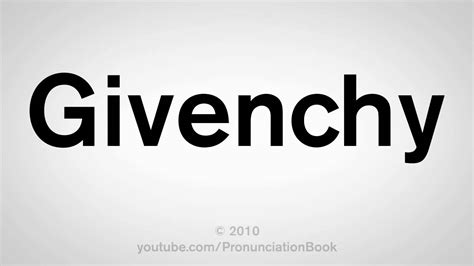 givenchy pronunciation in english|givenchy pronunciation chart.